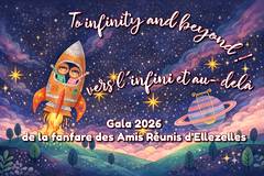 Gala de la fanfare des Amis Réunis - Vers l'infini et au-delà